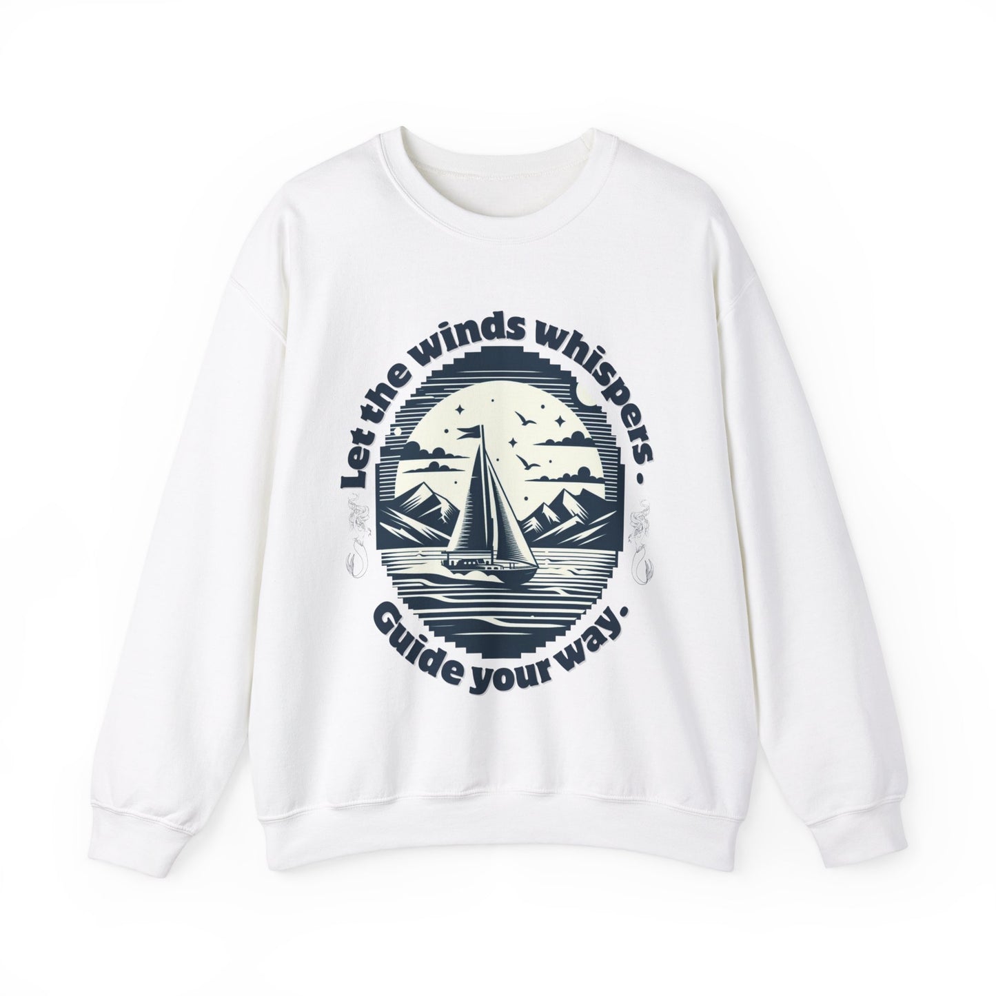 Let the Wind’s Whispers Guide Your Way – Coastal Sailing Graphic Unisex Sweatshirt